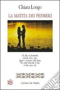 La matita dei pensieri libro di Longo Chiara