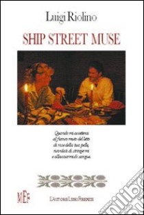 Ship Street Muse libro di Riolino Luigi