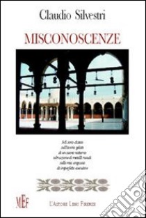 Misconoscenze libro di Silvestri Claudio