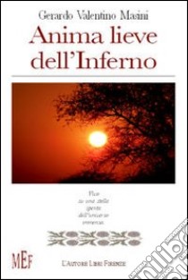 Anima lieve dell'inferno libro di Masini Gerardo V.