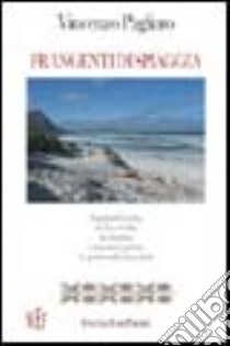 Frangenti di spiaggia libro di Pagliaro Vincenzo