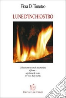 Lune d'inchiostro libro di Di Timoteo Flora