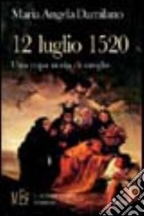 15 luglio 1520. Una cupa storia di streghe libro di Damilano Maria Angela