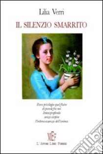 Il silenzio smarrito libro di Verri Lilia