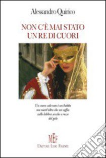 Non c'è mai stato un re di cuori libro di Quirico Alessandro