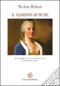 Il giardino di piume libro di Molinari Nicoletta