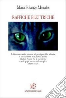 Raffiche elettriche libro di Morales Mara S.