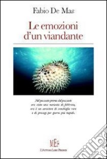 Le emozioni d'un viandante libro di De Mas Fabio