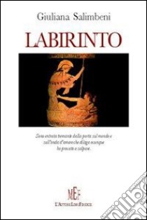 Labirinto libro di Salimbeni Giuliana