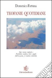 Teofanie quotidiane libro di Fortuna Domenico