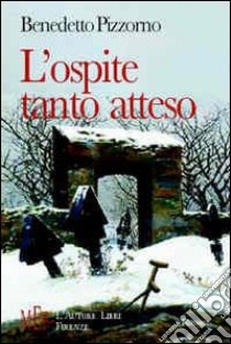 L'ospite tanto atteso. Un misterioso monastero al centro di un gioco oscuro e pericoloso libro di Pizzorno Benedetto