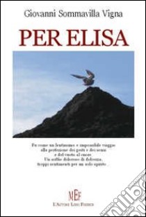 Per Elisa libro di Sommavilla Vigna Giovanni