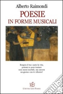 Poesie in forme musicali libro di Raimondi Alberto
