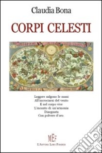 Corpi celesti libro di Bona Claudia