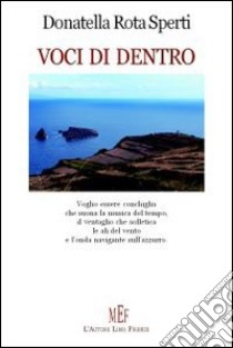 Voci di dentro libro di Rota Sperti Donatella