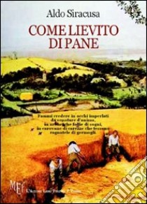 Come lievito di pane libro di Siracusa Aldo