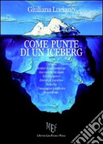 Come punte di un iceberg libro di Luciano Giuliana