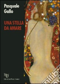 Una stella da amare libro di Gallo Pasquale