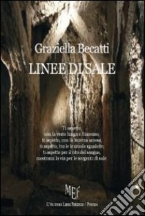 Linee di sale libro di Becatti Graziella