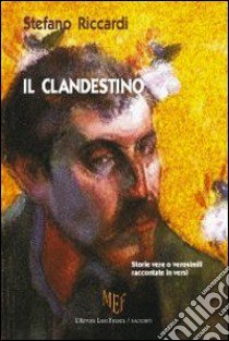 Il clandestino libro di Riccardi Stefano