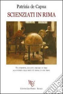 Scienziati in rima libro di De Capua Patrizia