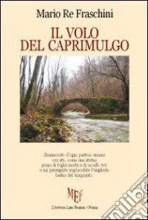 Il volo del caprimulgo libro di Re Fraschini Mario