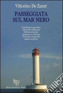 Passeggiata sul Mar Nero libro di De Zanet Vittorino