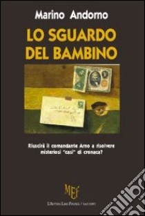 Lo sguardo del bambino libro di Andorno Marino