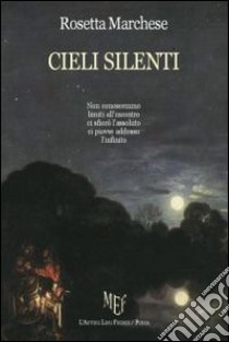 Cieli silenti libro di Marchese Rosetta