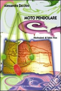 Moto pendolare libro di Zecchini Alessandra