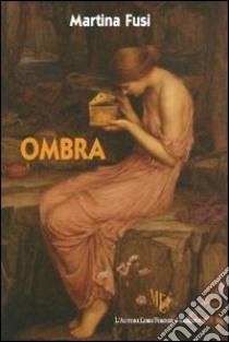 Ombra libro di Fusi Martina