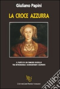 La croce azzurra libro di Papini Giuliano