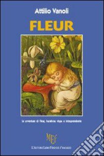 Fleur libro di Vanoli Attilio