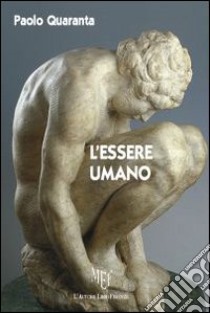 L'essere umano libro di Quaranta Paolo