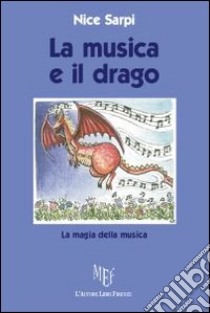 La musica e il drago libro di Sarpi Nice