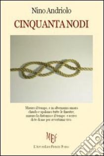 Cinquanta nodi libro di Andriolo Nino