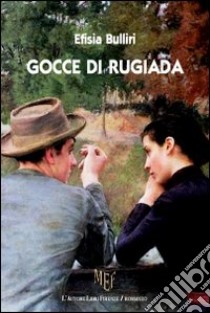 Gocce di rugiada libro di Bulliri Efisia