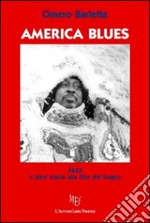 America blues. Ediz. illustrata libro di Barletta Omero