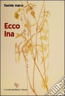 Ecco Ina libro di Manca Daniela