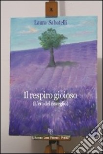 Il respiro gioioso libro di Sabatelli Laura