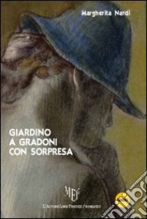 Giardino a gradoni con sorpresa libro di Nardi Margherita