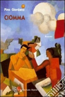 Ciomma libro di Giordano Pino