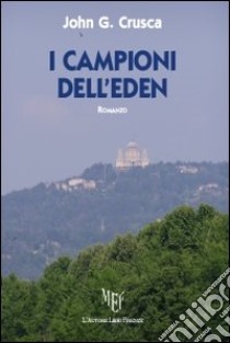 I campioni dell'Eden libro di Crusca John G.