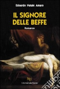 Il signore delle beffe libro di Amaro Edoardo N.