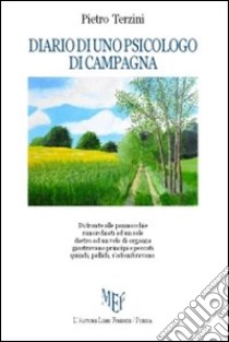 Diario di uno psicologo di campagna libro di Terzini Pietro