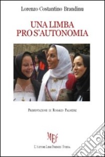 Una limba pro s'autonomia libro di Brandinu Lorenzo C.