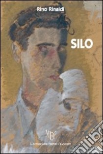 Silo libro di Rinaldi Rino