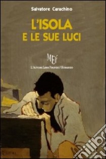 L'isola e le sue luci libro di Carachino Salvatore