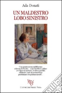 Un maldestro lobo sinistro libro di Donati Ada