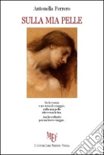 Sulla mia pelle libro di Perrero Antonella